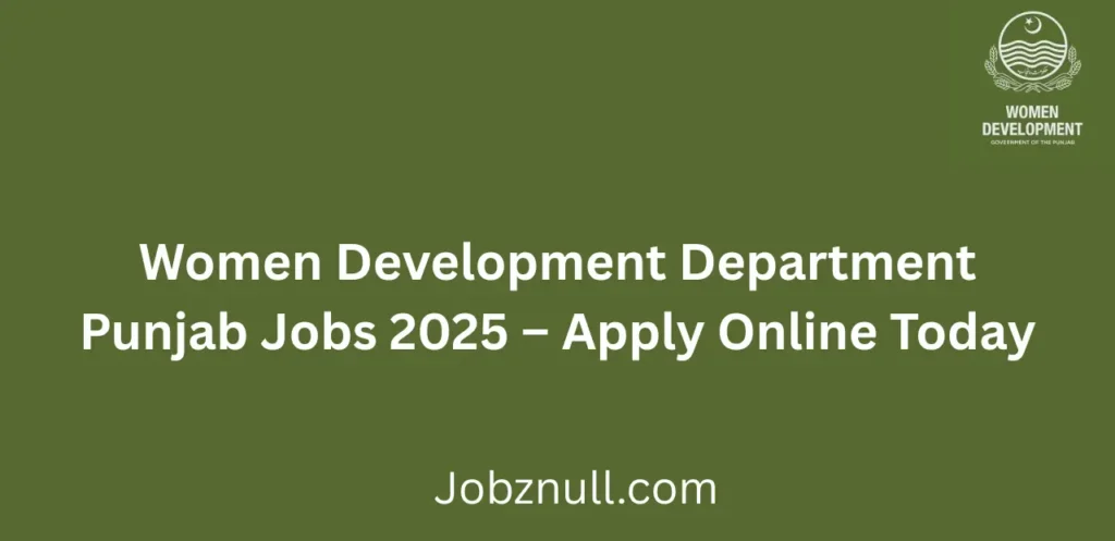 Women Development Department Punjab Jobs 2025 Apply Online