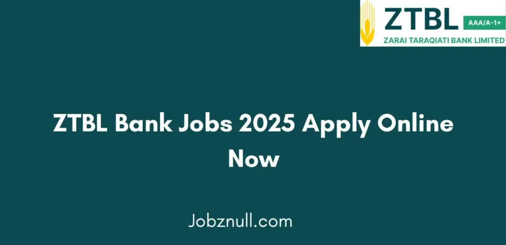ZTBL Bank Jobs 2025 Apply Online Now