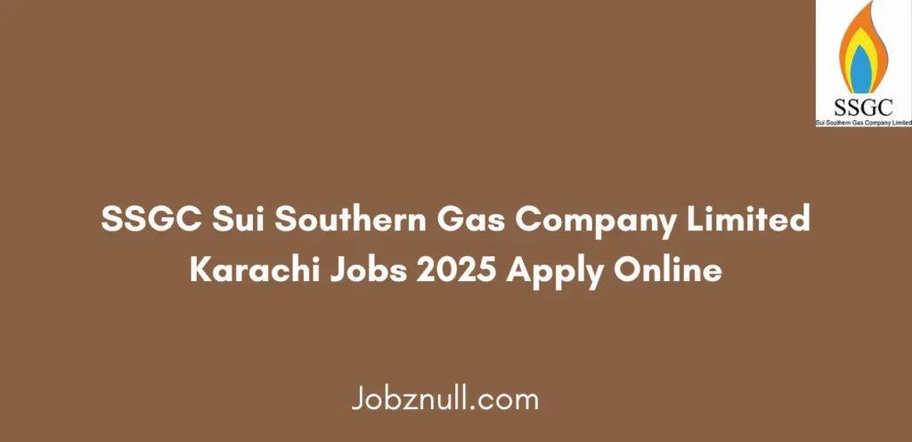 SSGC Sui Southern Gas Company Limited Karachi Jobs 2025 Apply Online