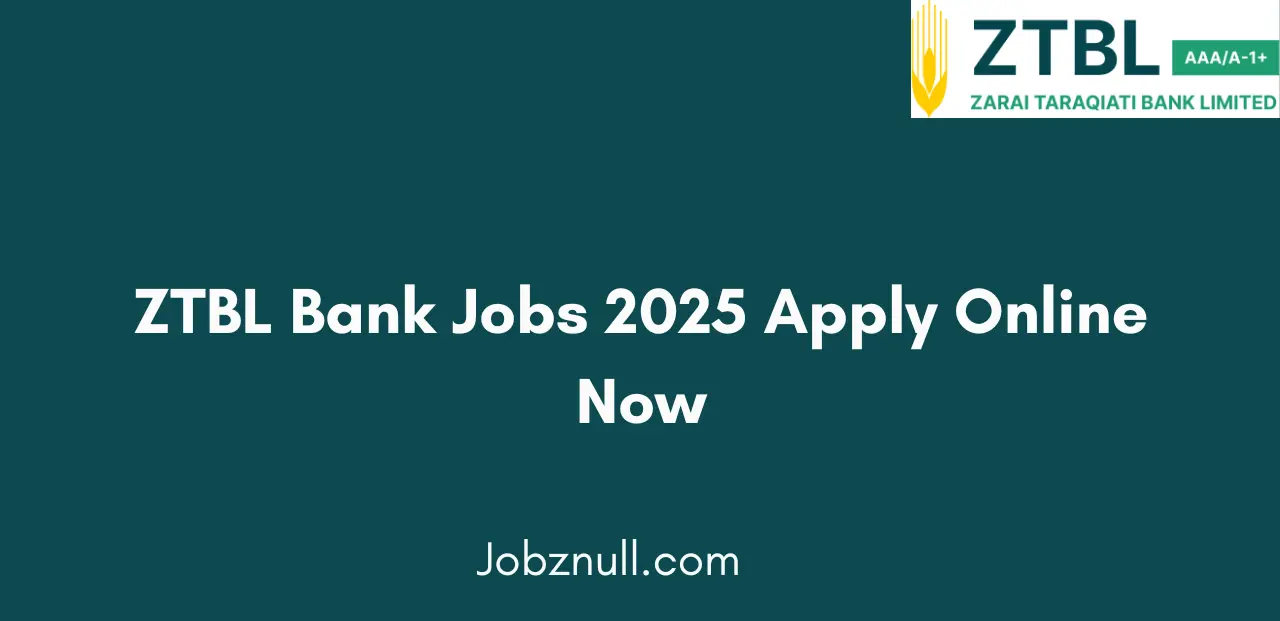 ZTBL Bank Jobs 2025 Apply Online Now