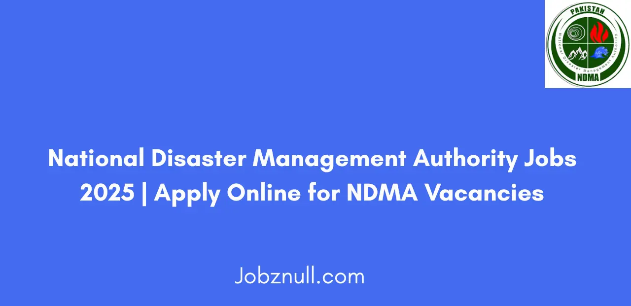 National Disaster Management Authority Jobs 2025 Apply Online for NDMA